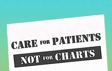 Care for Patients, Not for Charts